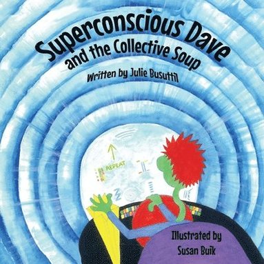 bokomslag Superconscious Dave and the Collective Soup