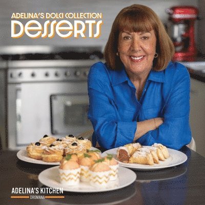 Adelina's Dolci Collection - Desserts 1