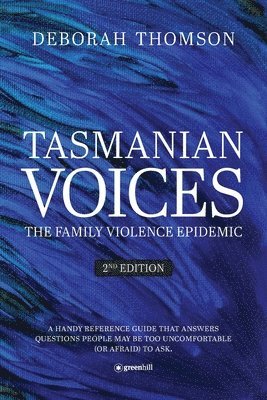 bokomslag Tasmanian Voices The Family Violence Epidemic - 2nd Edition