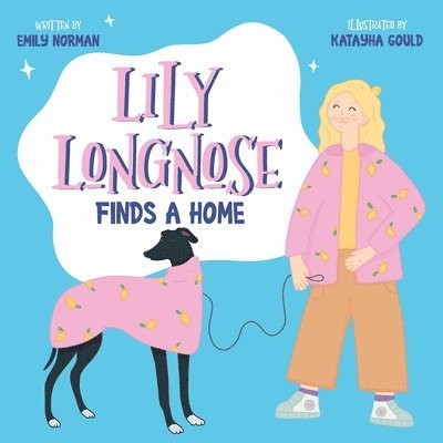 Lily Longnose Finds a Home 1