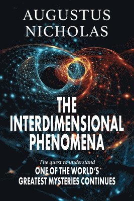 Augustus Nicholas - Interdimensional Phenomena, Häftad. Tillgänglighet: Lägg i varukorg
