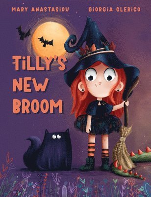 Mary Anastasiou - Tilly's New Broom, Inbunden