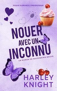 bokomslag Nouer avec un Inconnu