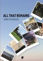 John Tesarsch - All That Remains, Häftad