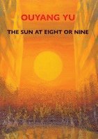 bokomslag The Sun at Eight or Nine
