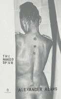 Alexander Adams - Naked Spur, Häftad