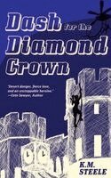 K. M. Steele - Dash For The Diamond Crown, Häftad