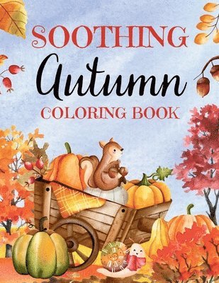 Soothing Autumn Coloring Book 1