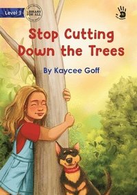 bokomslag Stop Cutting Down the Trees - Our Yarning