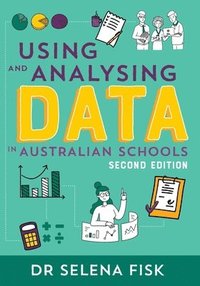 bokomslag Using and Analysing Data in Australian Schools