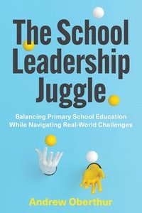bokomslag School Leadership Juggle