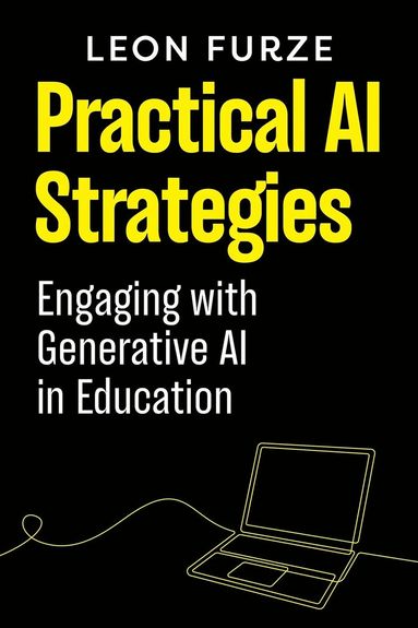 Leon Furze - Practical AI Strategies, Häftad