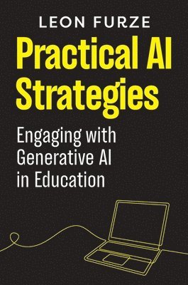 Leon Furze - Practical AI Strategies, Häftad