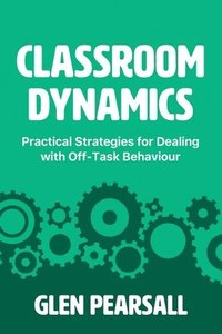 bokomslag Classroom Dynamics