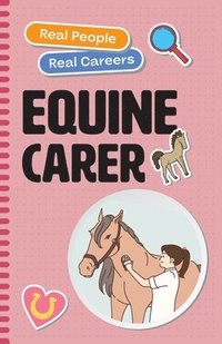bokomslag Equine Carer: Real People, Real Careers