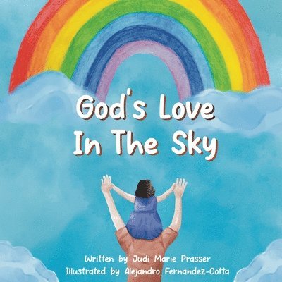 Judi Marie Prasser - God's Love in the Sky (Paperback), Häftad. Tillgänglighet: Lägg i varukorg