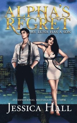 Jessica Hall - Alpha's Regret, Inbunden
