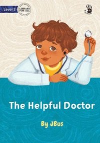 bokomslag The Helpful Doctor - Our Yarning
