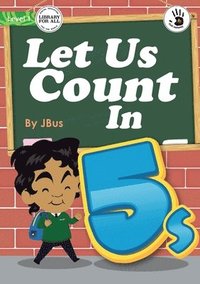 bokomslag Let Us Count In 5s - Our Yarning