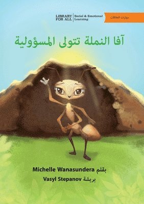 bokomslag Ava The Ant Takes Charge - &#1570;&#1601;&#1575; &#1575;&#1604;&#1606;&#1605;&#1604;&#1577; &#1578;&#1578;&#1608;&#1604;&#1609; &#1575;&#1604;&#1605;&#1587;&#1572;&#1608;&#1604;&#1610;&#1577;