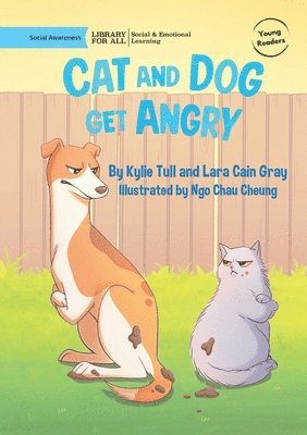 Kylie Tull, Lara Cain Gray - Cat and Dog Get Angry, Häftad
