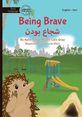 Kylie Tull, Lara Cain Gray - Being Brave - شجاع بودن, Häftad