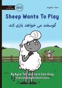 bokomslag Sheep Wants to Play - ?????? ?? ????? ???? ???