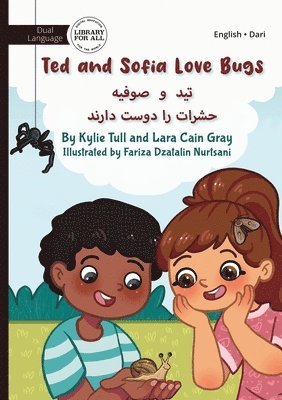 bokomslag Ted and Sofia Love Bugs - &#1578;&#1740;&#1583; &#1608; &#1589;&#1608;&#1601;&#1740;&#1607; &#1581;&#1588;&#1585;&#1575;&#1578; &#1585;&#1575; &#1583;&#1608;&#1587;&#1578;