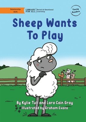 Kylie Tull, Lara Cain Gray - Sheep Wants To Play, Häftad