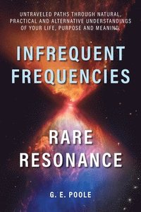 bokomslag Infrequent Frequencies, Rare Resonance