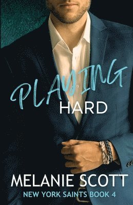Melanie Scott - Playing Hard, Häftad