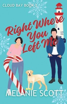 Melanie Scott - Right Where You Left Me: Discreet Cover Edition, Häftad