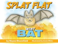 bokomslag Splat Flat went Bat