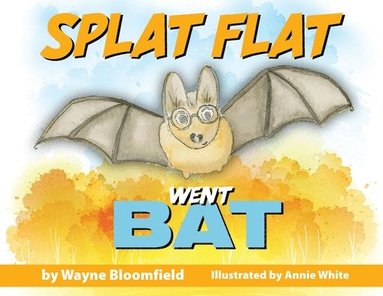 bokomslag Splat Flat went Bat