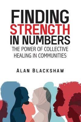 Alan Blackshaw - Finding Strength in Numbers, Häftad