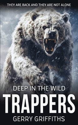 Gerry Griffiths - Deep In The Wild: Trappers, Häftad