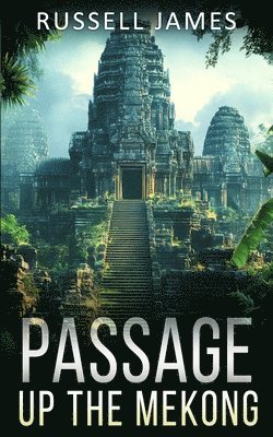 Russell James - Passage Up The Mekong, Häftad
