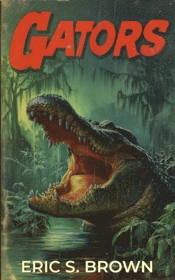 Eric S Brown - Gators, Häftad