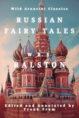 William R S Ralston, William R. S. Ralston, Frank Prem - Russian Fairy Tales, Häftad