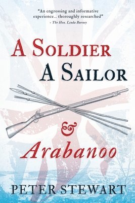 Peter Stewart - Soldier, A Sailor and Arabanoo, Häftad