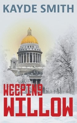 Kayde Smith - Weeping Willow, Inbunden