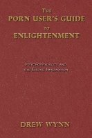 The Porn User's Guide to Enlightenment 1