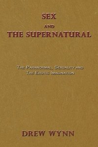 bokomslag Sex and The Supernatural