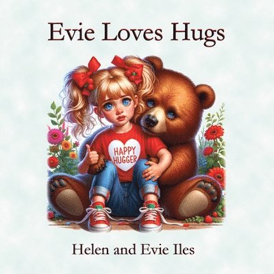 Helen Iles, Evie Iles - Evie Loves Hugs, Häftad