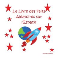 bokomslag Livre des Faits Aléatoires sur l'Espace