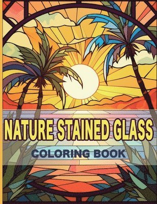 bokomslag Nature Stained Glass Coloring Book