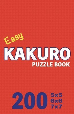 Easy Kakuro Puzzle Book 200 Games 1