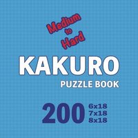 bokomslag Kakuro Puzzle Book 200 Games Medium to Hard