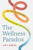 Amy Green - Wellness Paradox, Häftad