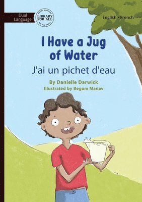 bokomslag I Have a Jug of Water - J'ai un pichet d'eau